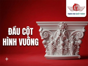 Thạch cao | Trang Trí Nhà Đẹp Với Các Mẫu Đầu Cột Vuông Đúc Sẵn Tinh Xảo Từng Chi Tiết